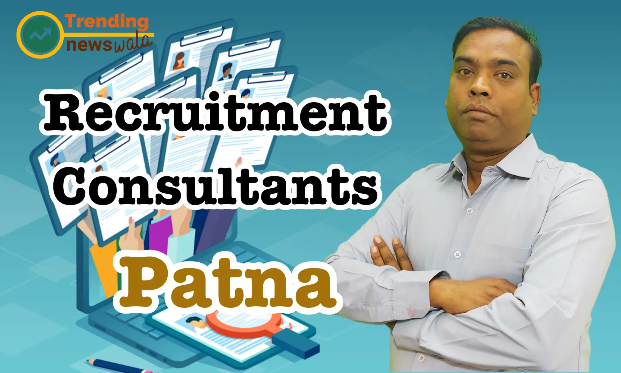 Placement & Recruitment Consultants In Patna