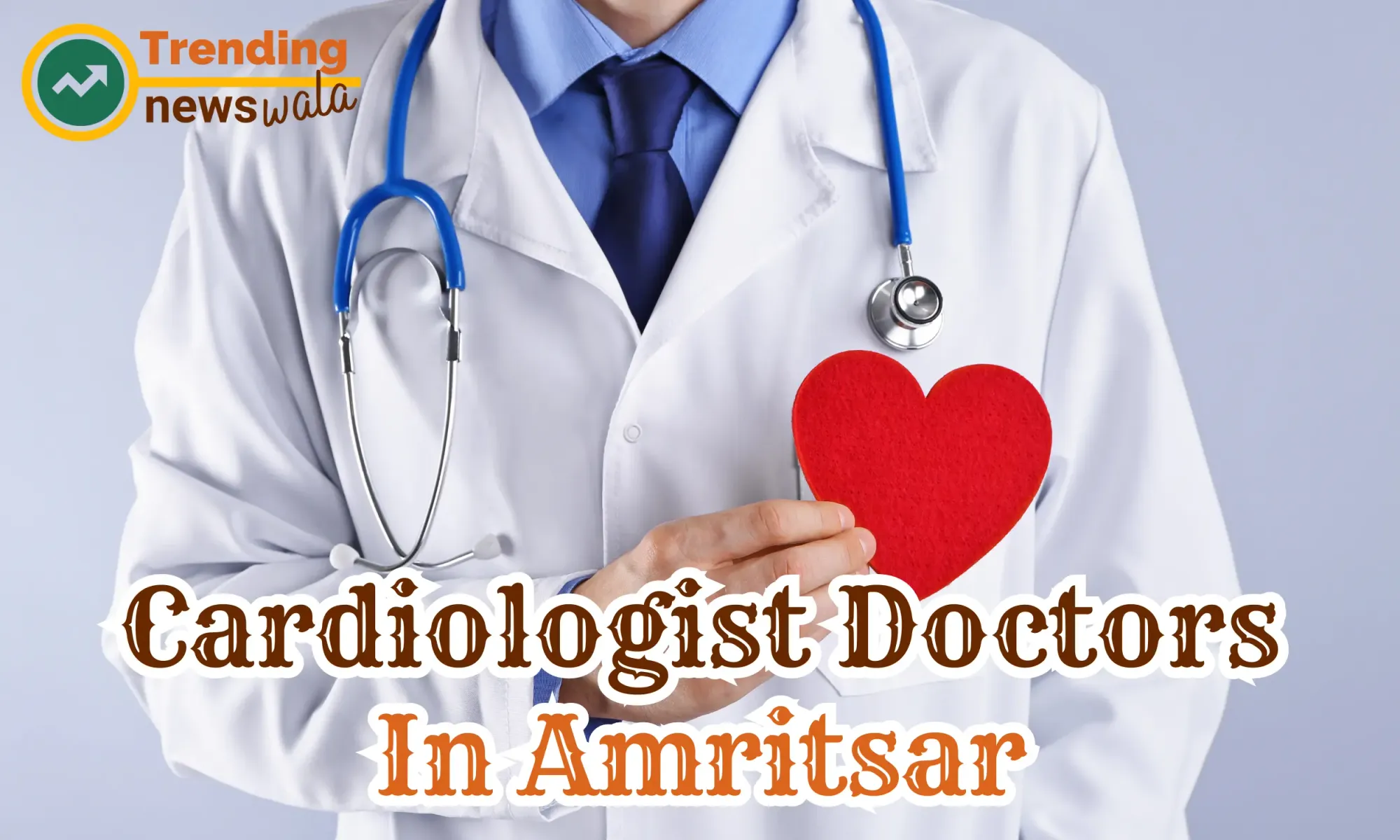 Cardiologist Doctors In Amritsar