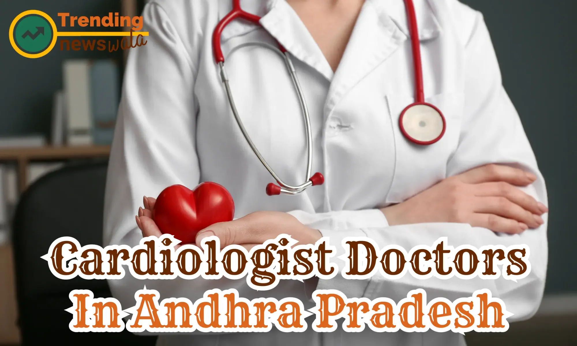 Cardiologists in Andhra Pradesh