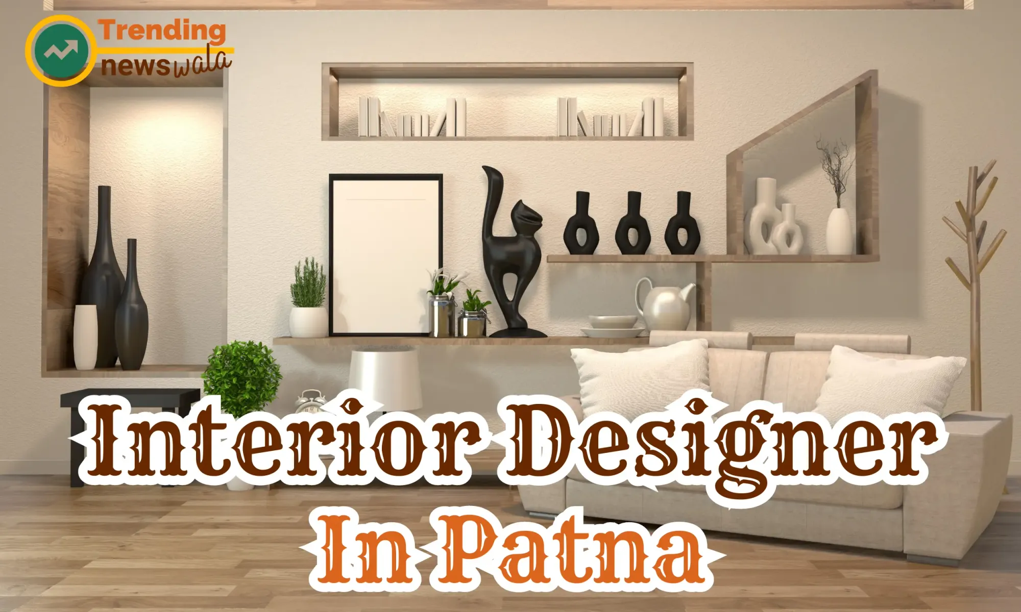 Interior Designer in Patna