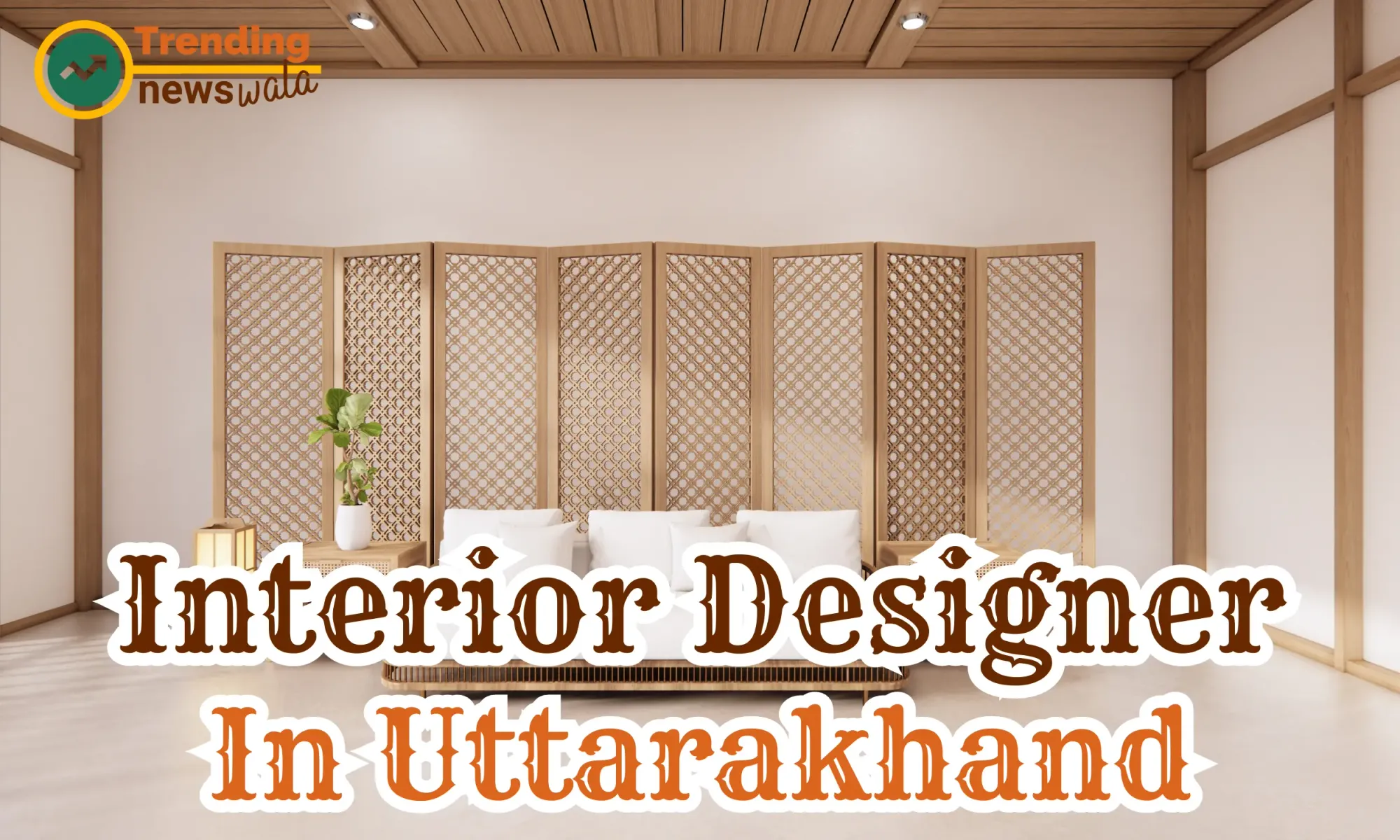 Interior Designer In Uttarakhand
