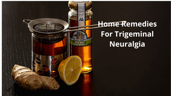 Home Remedies For Trigeminal Neuralgia