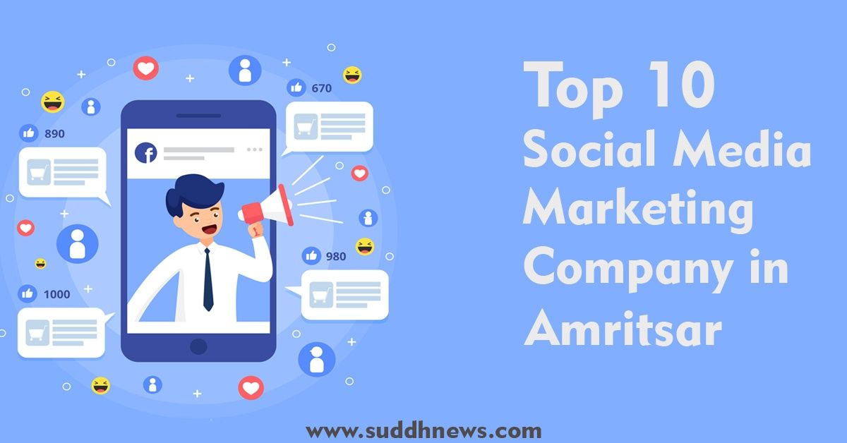 Top 10 Social Media Marketing Company In Amritsar (Updated 2023)