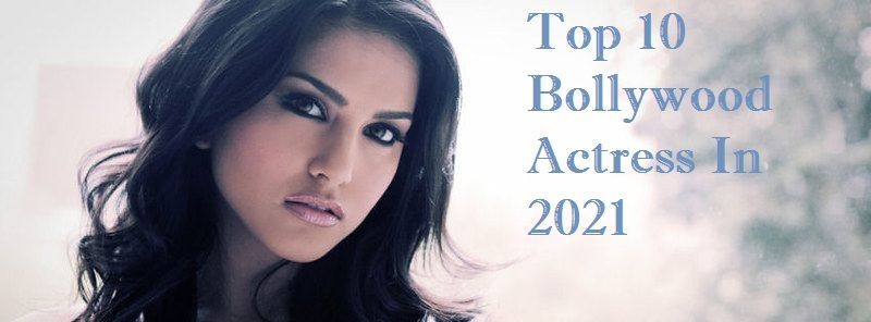 10 Most Beautiful Bollywood Actresses 2022