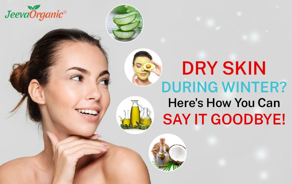 Dry Skin During Winter? Here's How You Can Say It Goodbye!