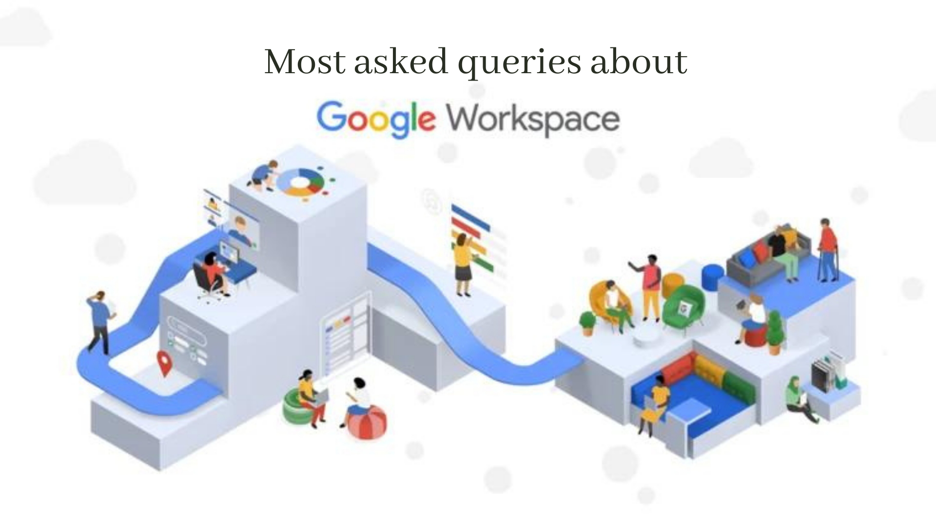 Top 10 Most asked queries about Google workspace in 2022