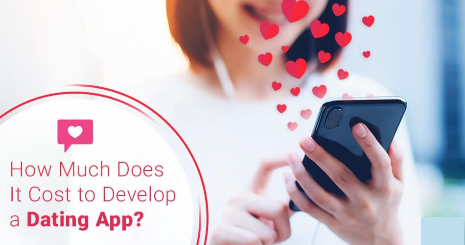 How to Make a Dating App & How Much It Costs