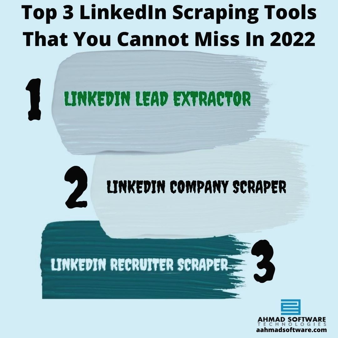 Top 3 Game-Changer LinkedIn Scraping Tools In 2022