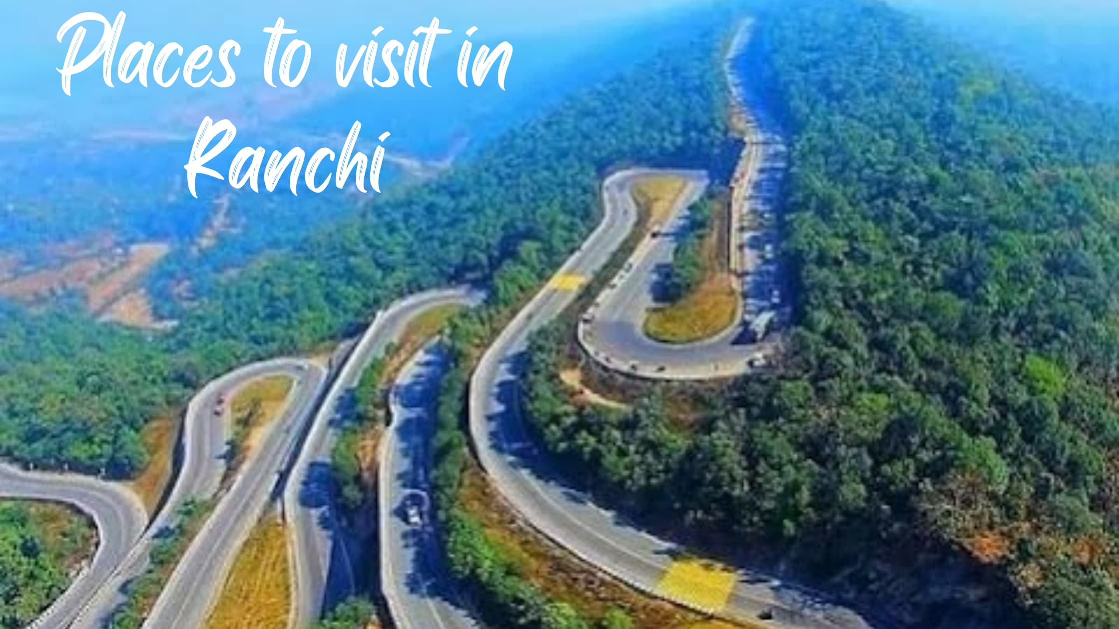 Tourist Places in Ranchi | Ranchi Tourist Places