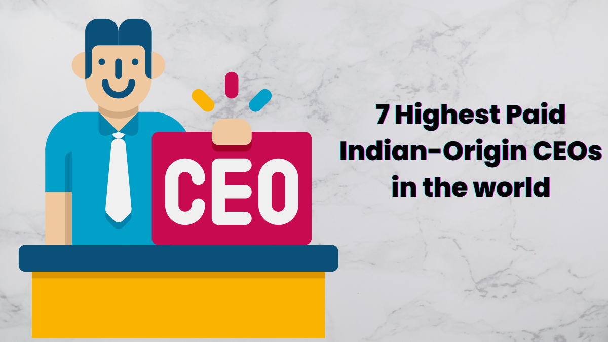 Highest Paid Indian-origin CEOs in the world