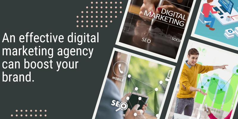 An effective digital marketing agency can boost your brand.
