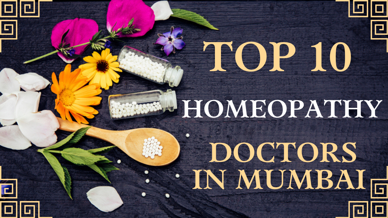 Homeopathy Doctors In Mumbai ( Updated 2023 )