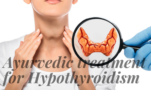 Ayurvedic treatment for Hypothyroidism