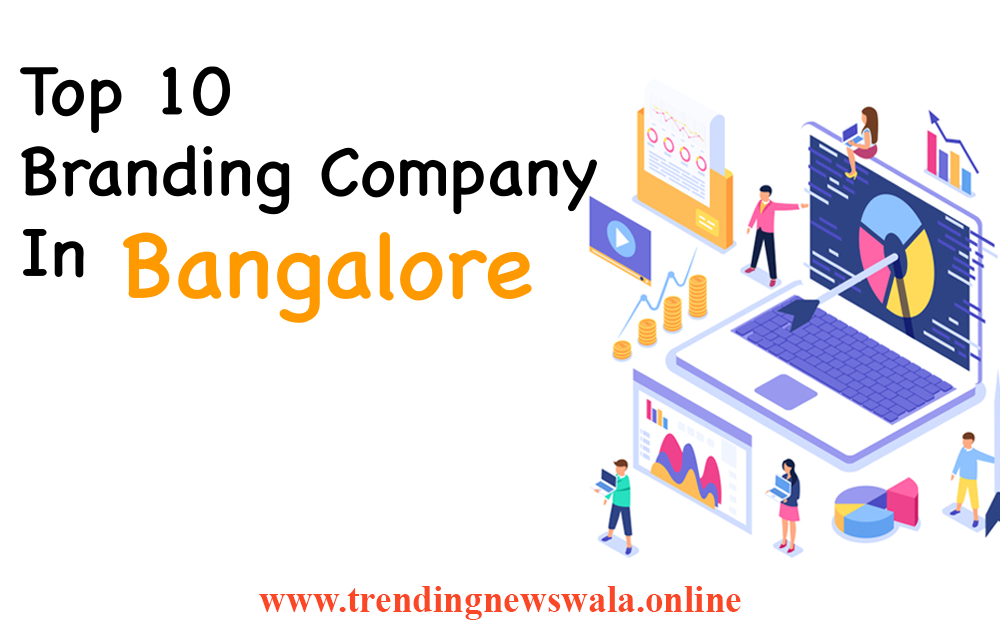 Top 10 Branding Company In Bangalore