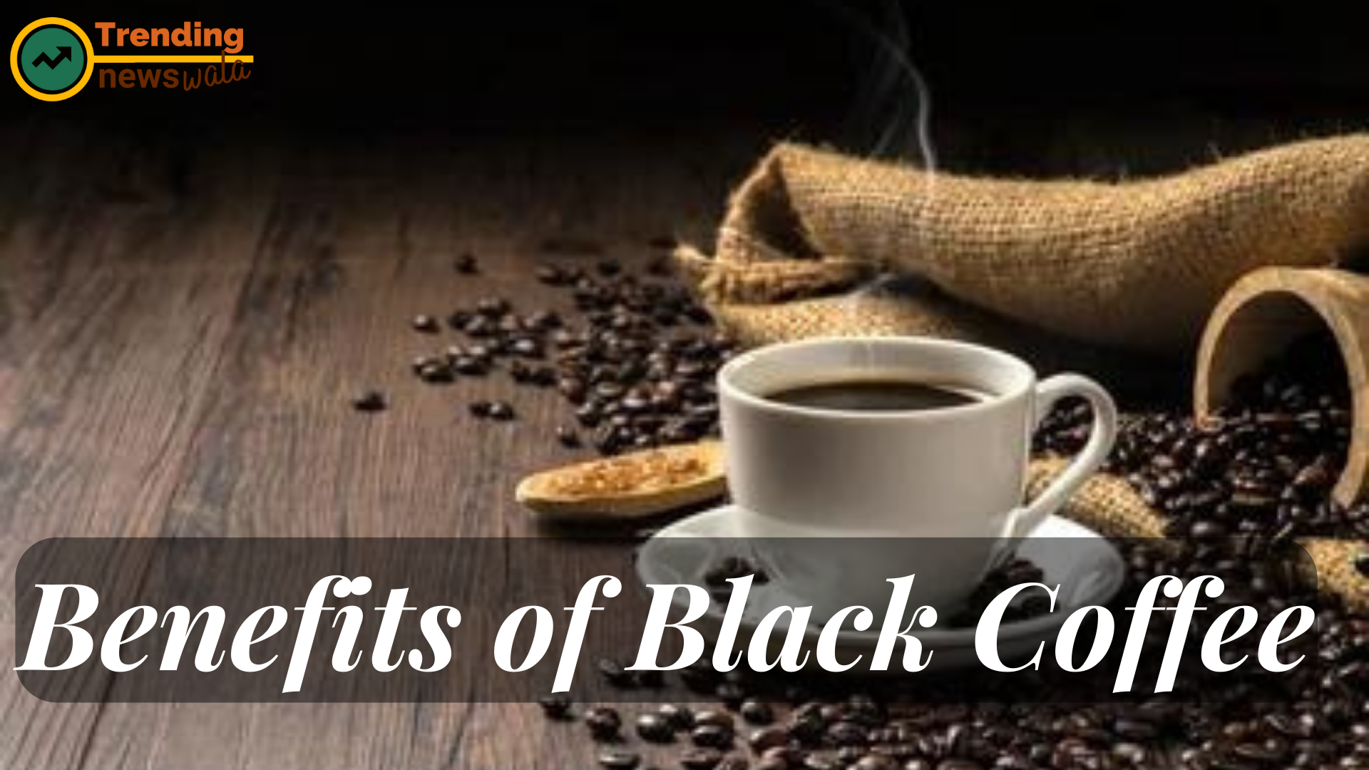10 Benefits of Black Coffee