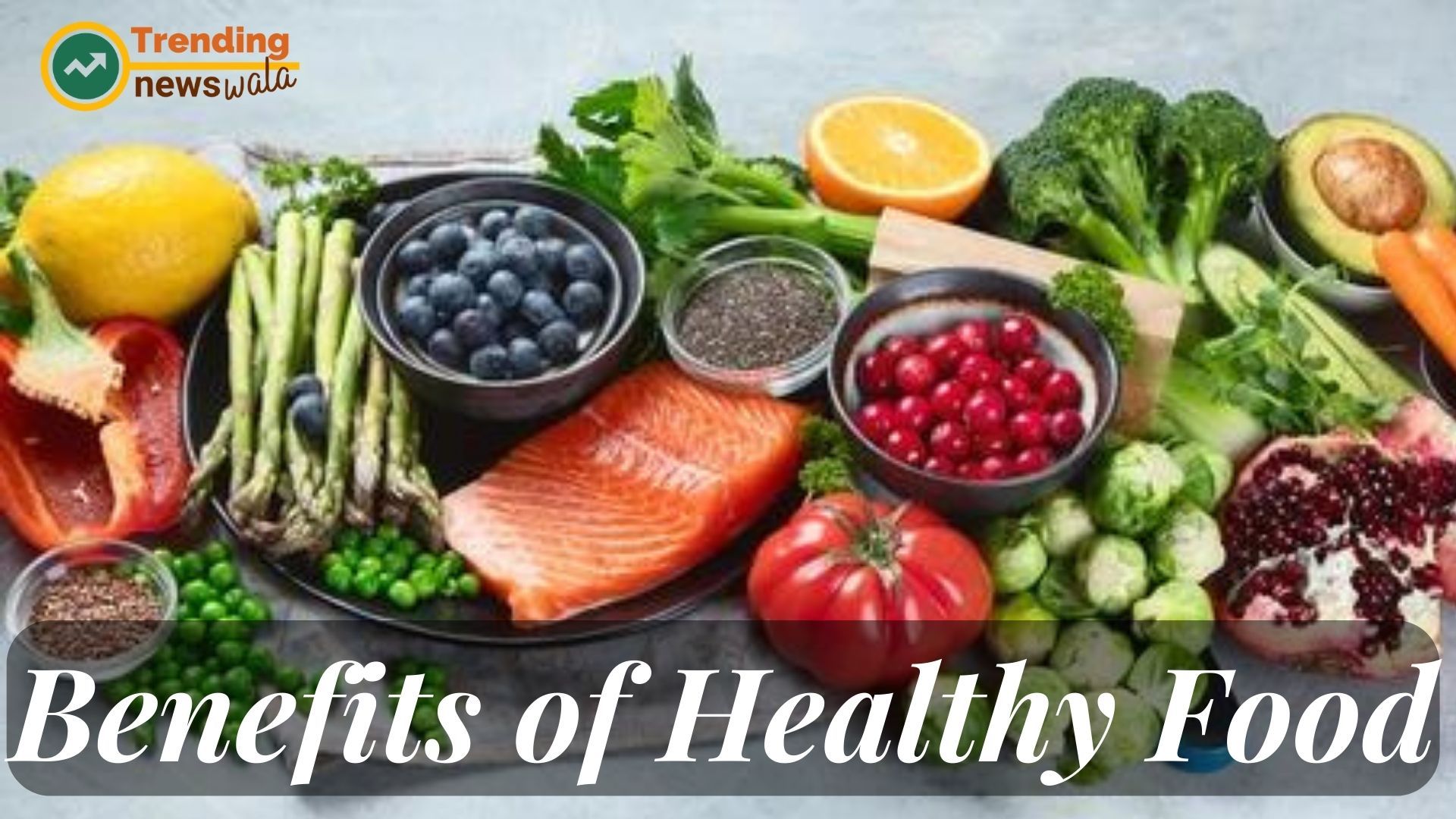 10 Benefits of Healthy Food