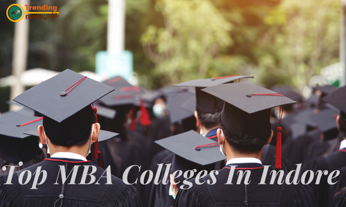 Top MBA Colleges In Indore