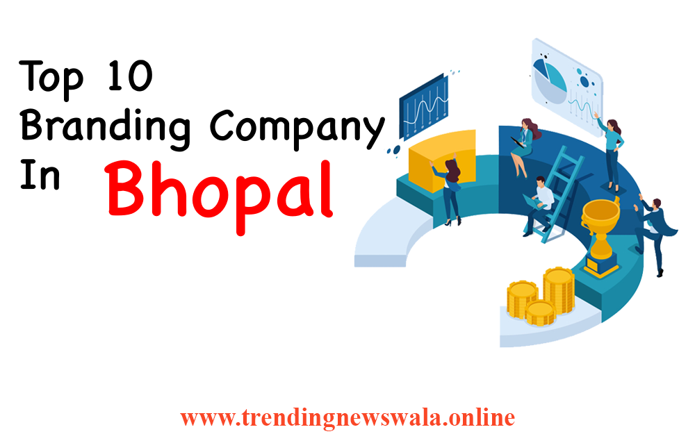 Top 10 Branding Company In Bhopal