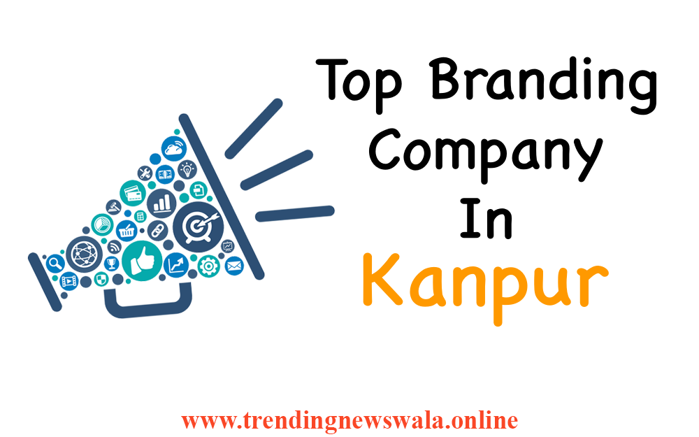 Top 10 Branding Company In Kanpur