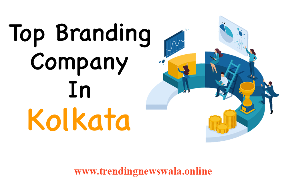 Top 10 Branding Company In Kolkata