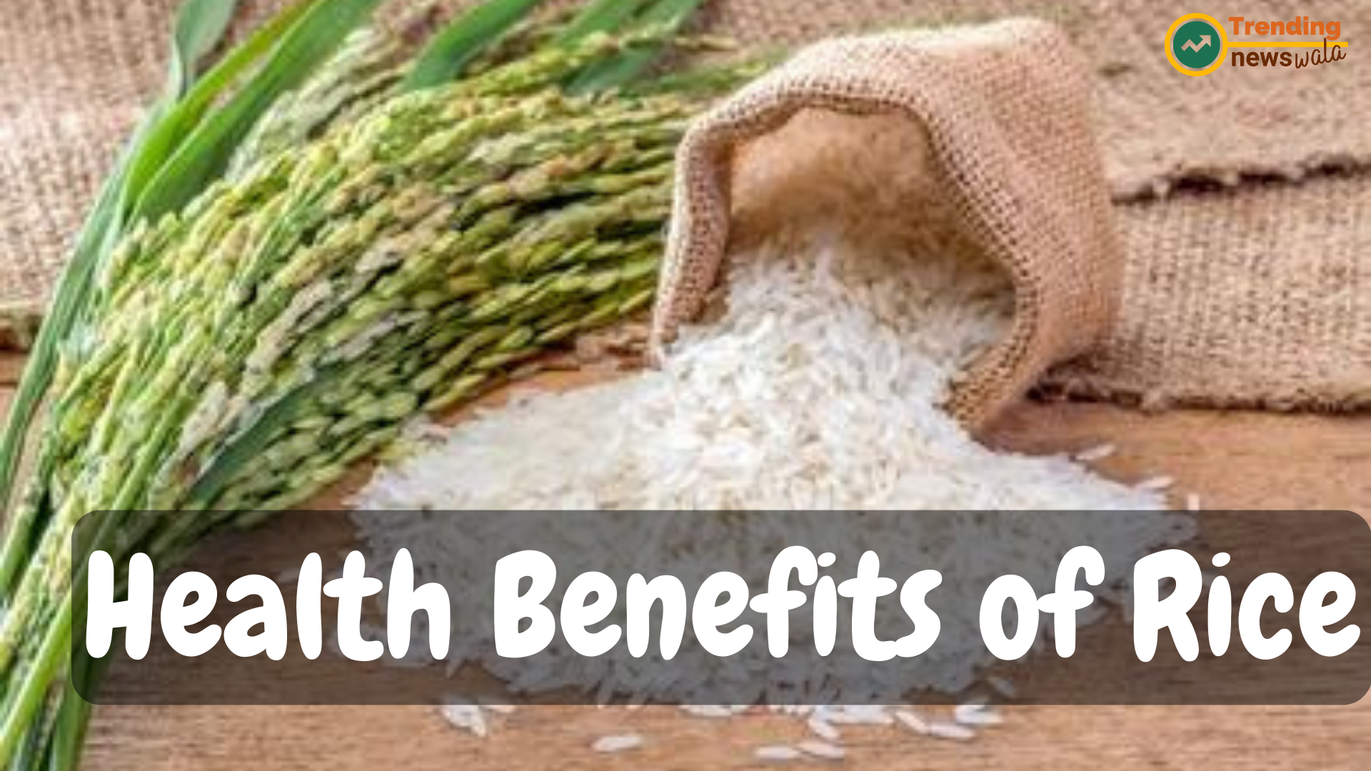 10 Health Benefits of Rice