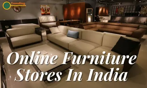 Best Online Furniture Stores In India