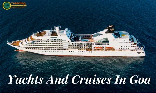 Yachts And Cruises In Goa