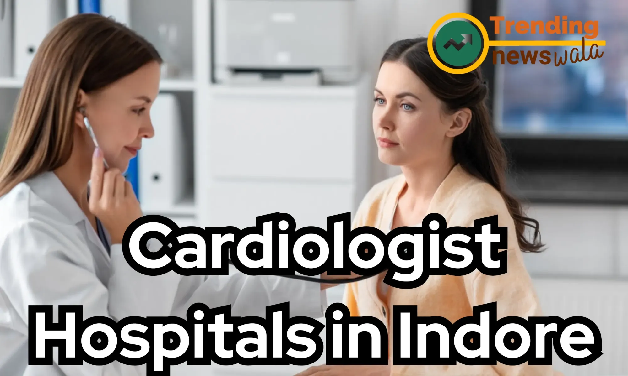 Cardiologist Hospitals in Indore