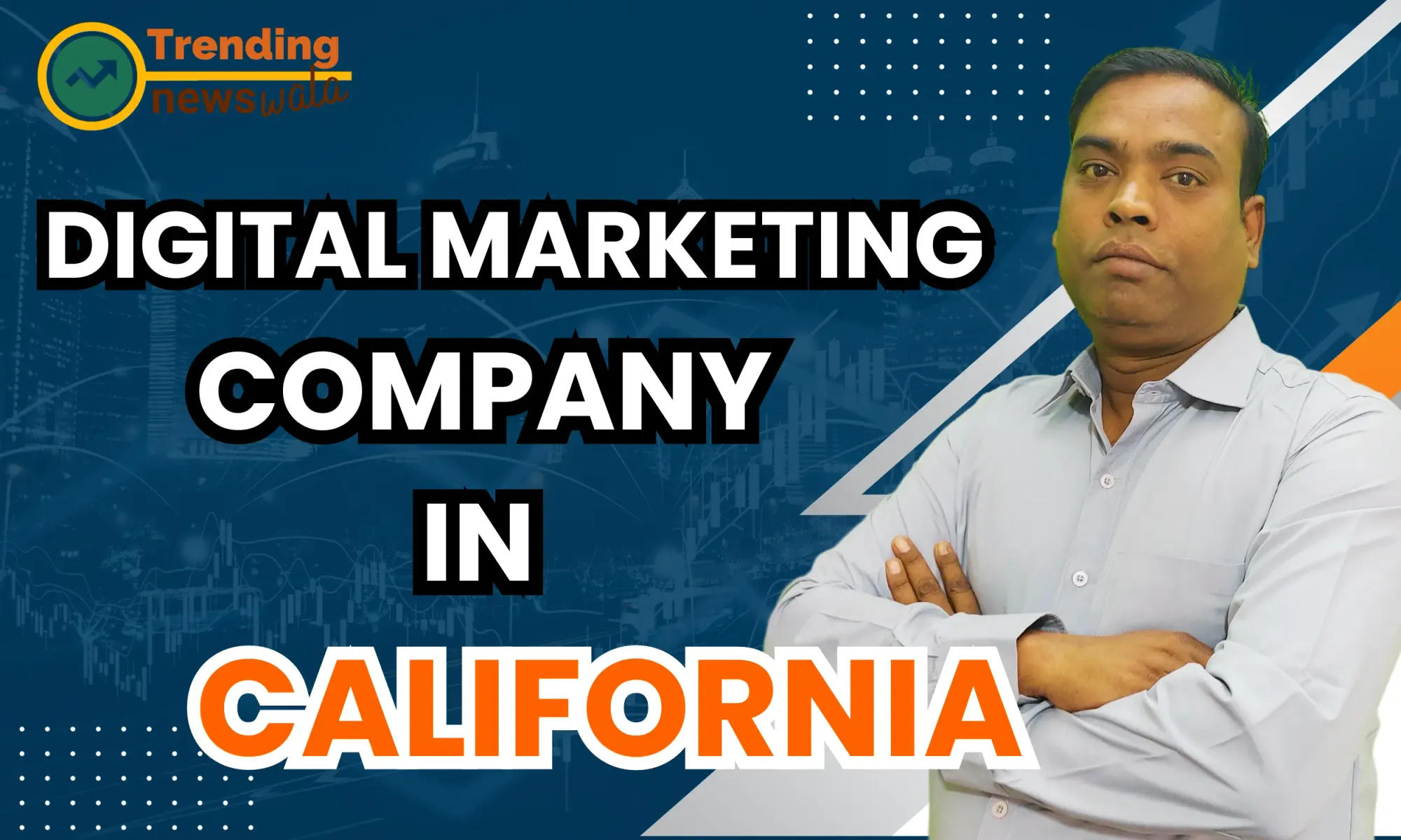 Digital Marketing Company In California