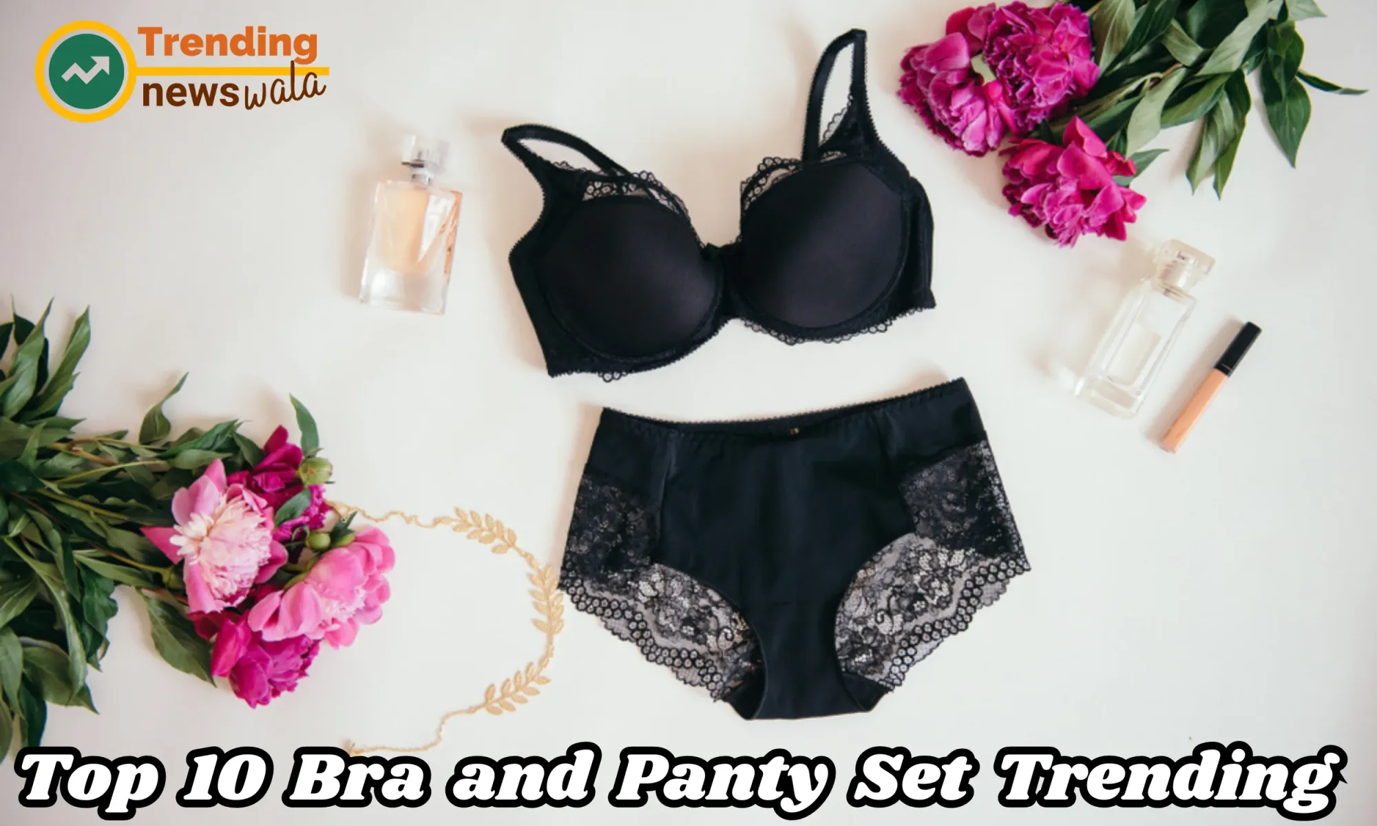 Top 10 Bra and Panty Set In 2024