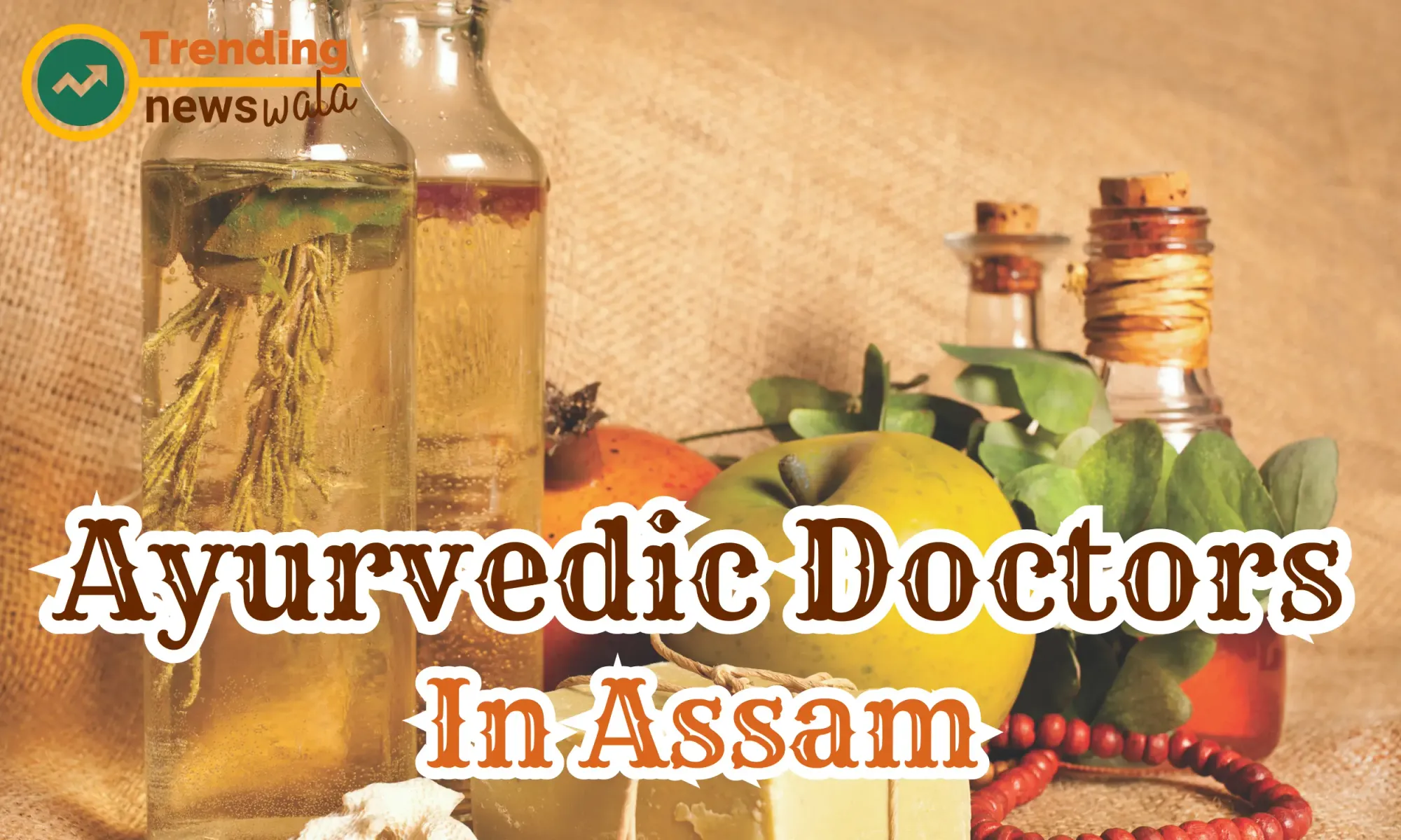 Ayurvedic Doctors In Assam