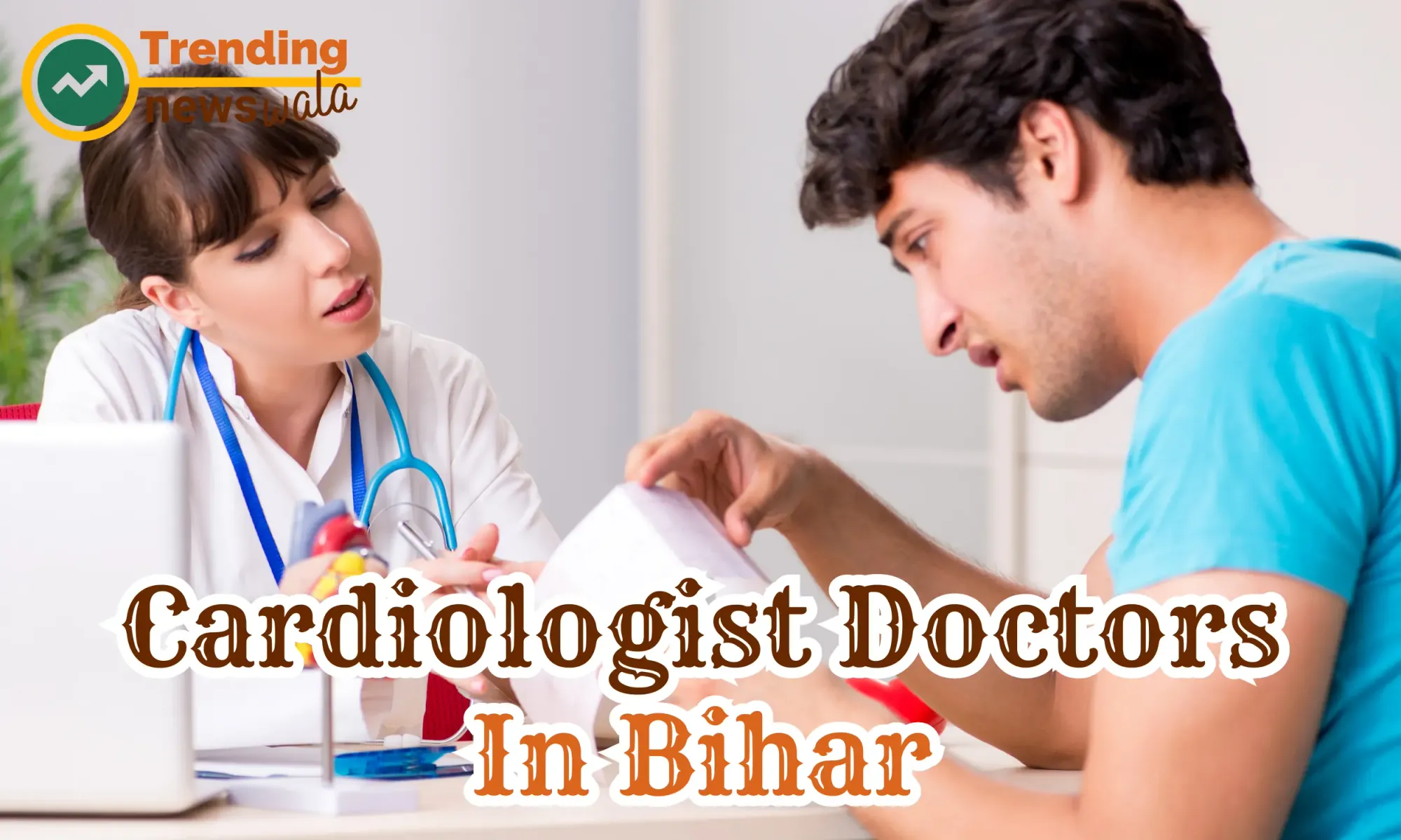 Cardiologist Doctors In Bihar