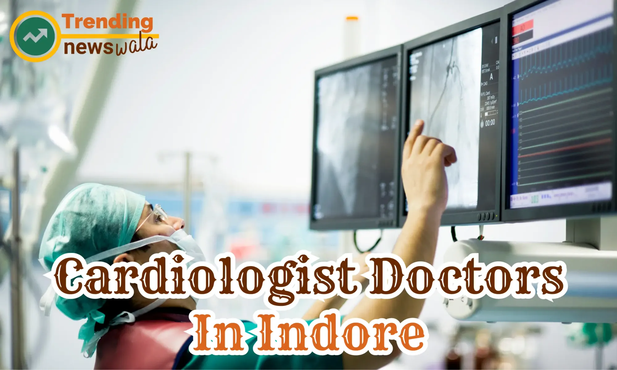 Cardiologist Hospitals in Indore