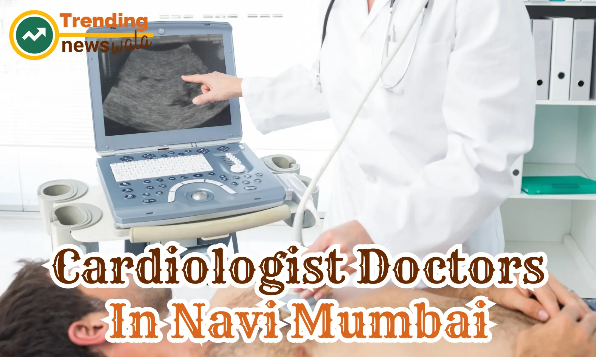 Cardiologist Doctors In Navi Mumbai