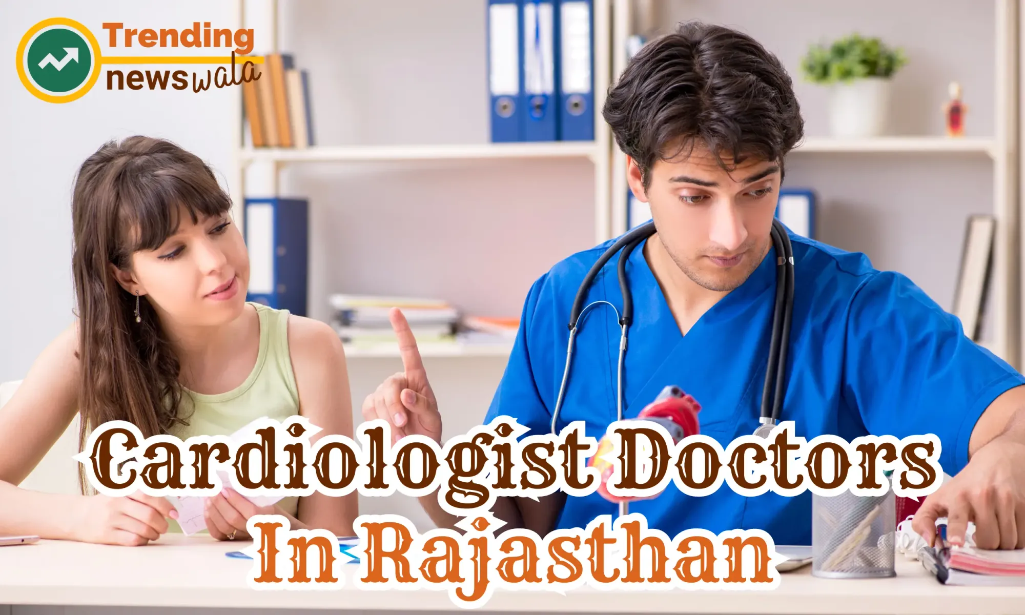 Cardiologist Doctors In Rajasthan