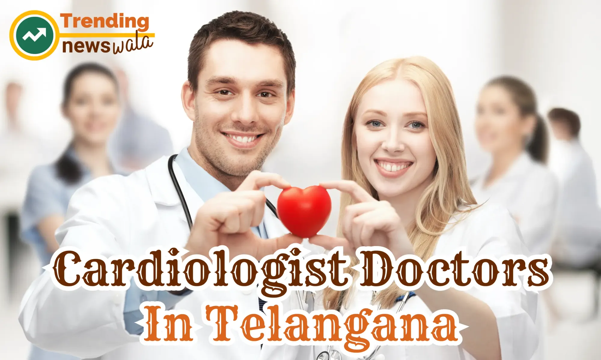 Cardiologist Doctors In Telangana