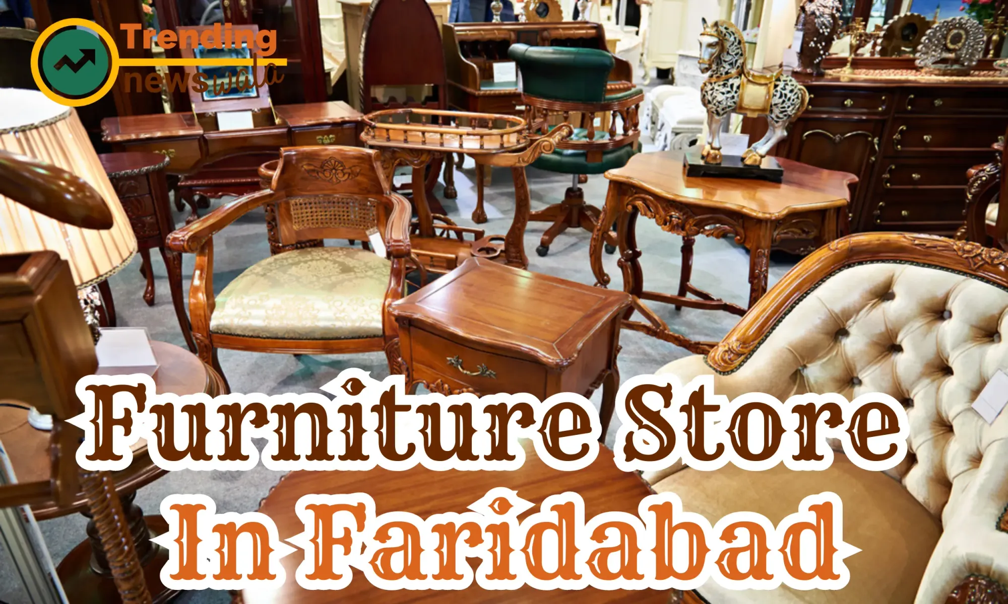 Furniture Store In Faridabad
