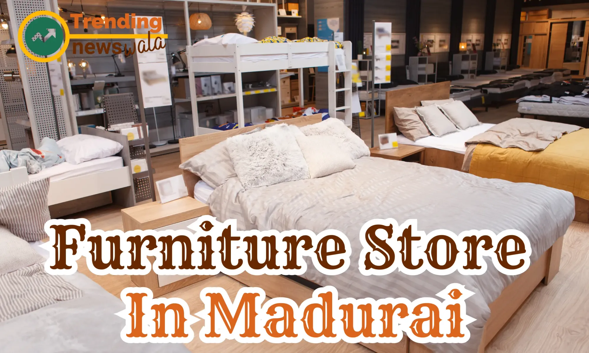 Furniture Store In Madurai