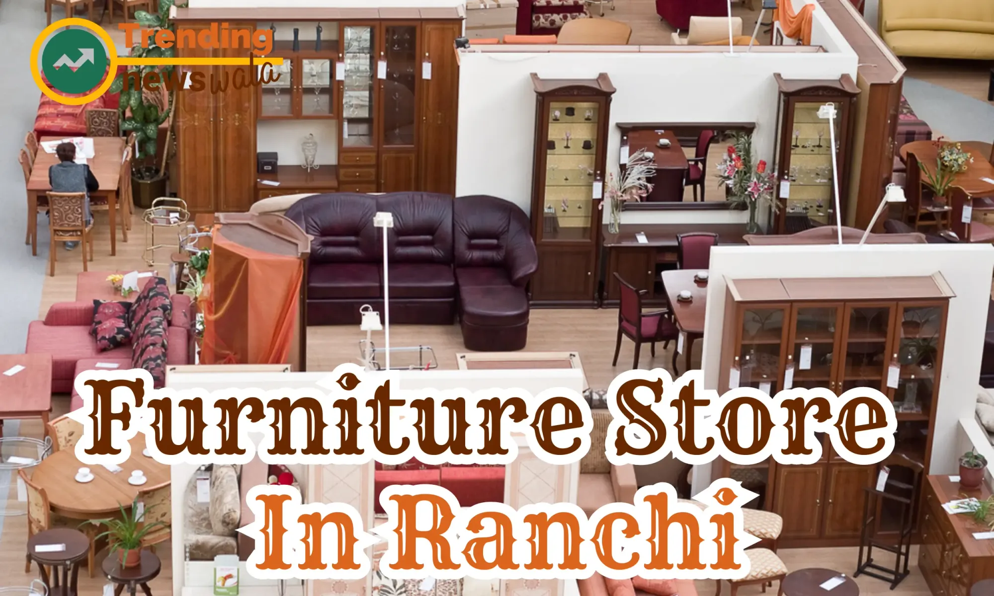 Furniture Store In Ranchi