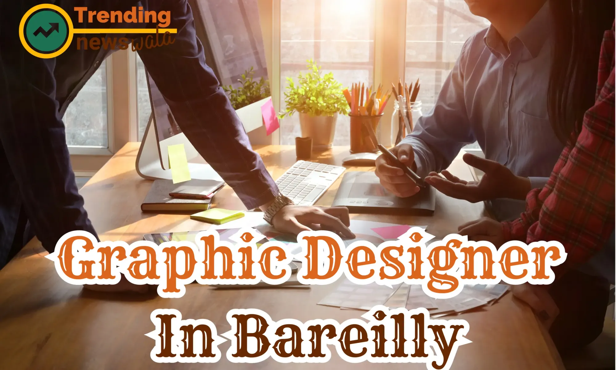 Graphic Designer In Bareilly