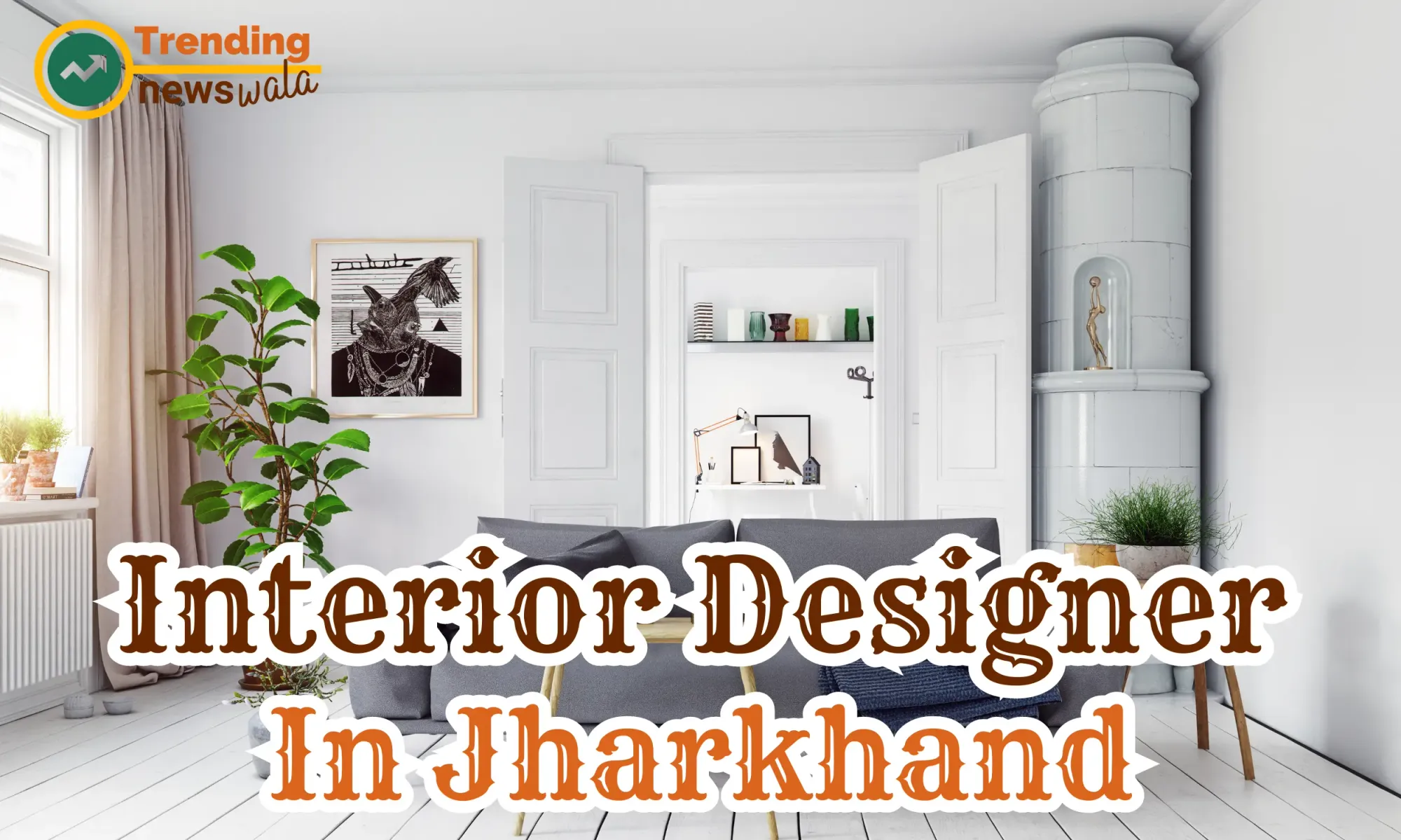 Interior Designer In Jharkhand