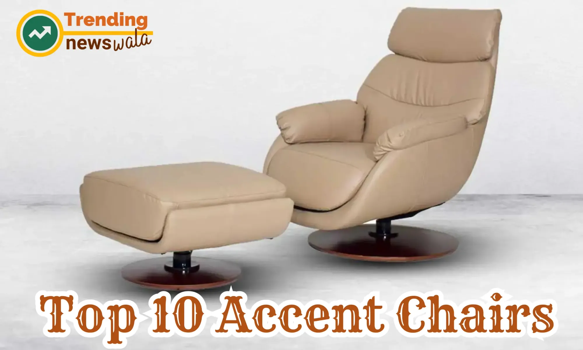 Top 10 Accent Chairs