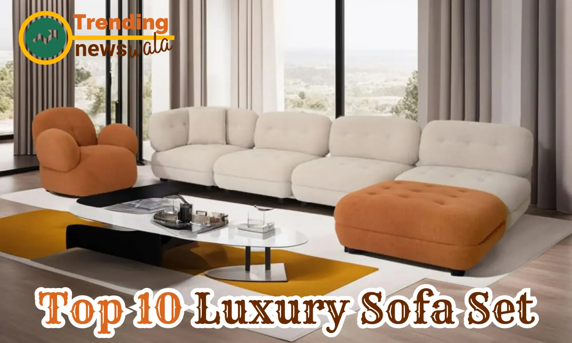 Top 10 Luxury Sofa Set Design