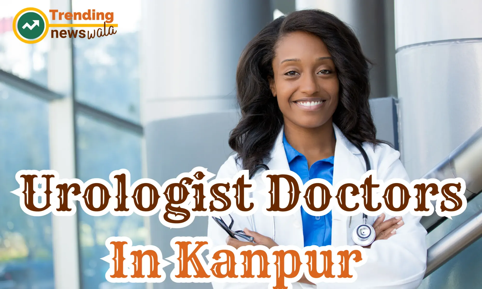Best Urologist Doctors In Kanpur