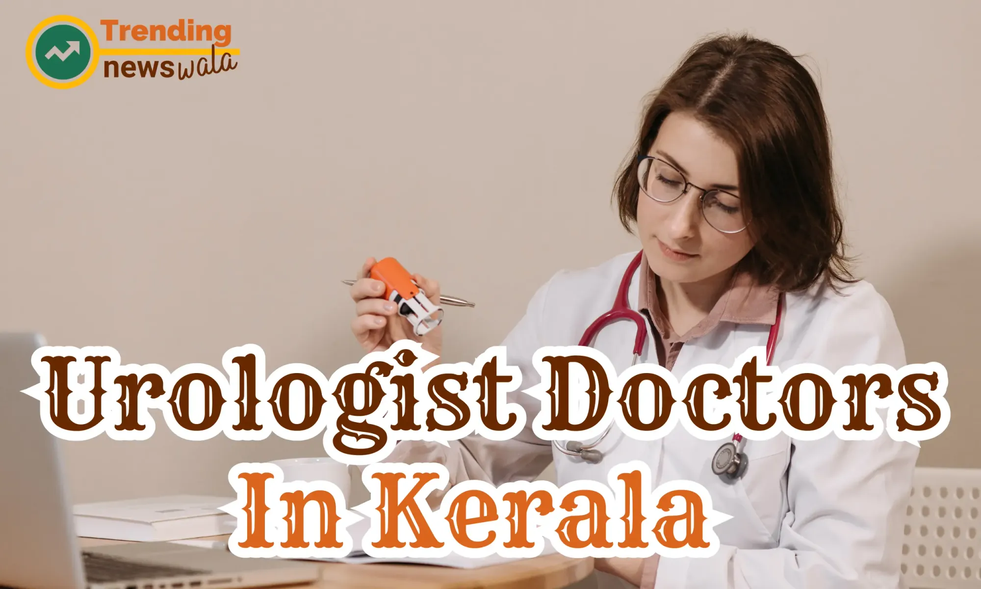 Best Urologist Doctors In Kerala