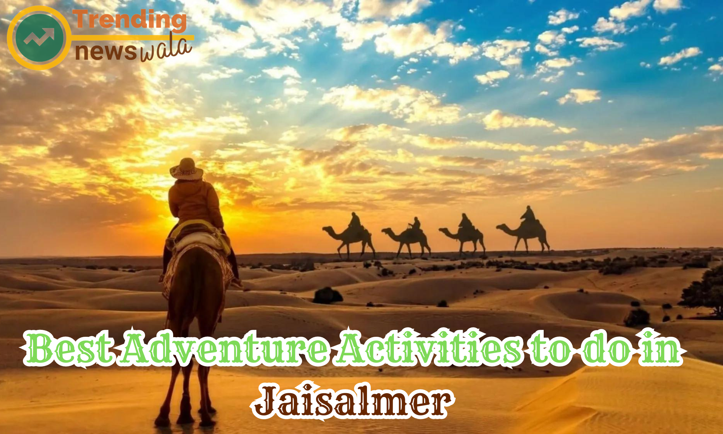 Best Adventure Activities to do in Jaisalmer