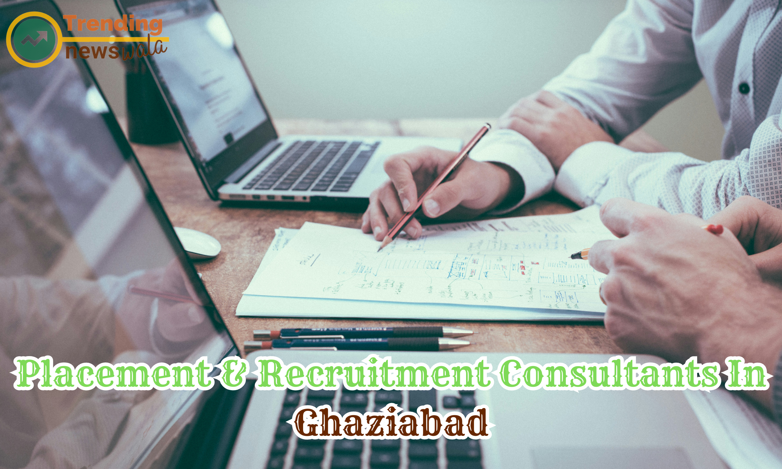 Placement & Recruitment Consultants In Ghaziabad