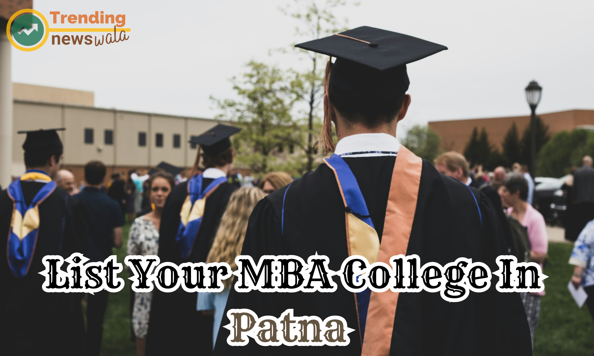List Your Top MBA Colleges In Patna