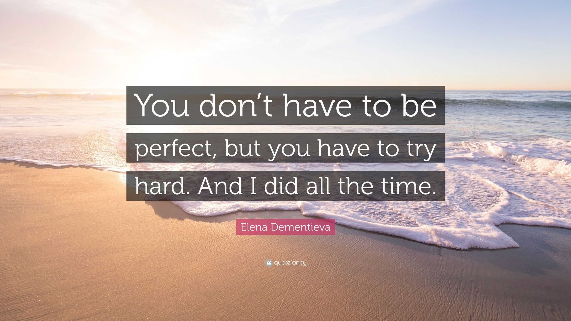 Don't try to be Perfect All the time