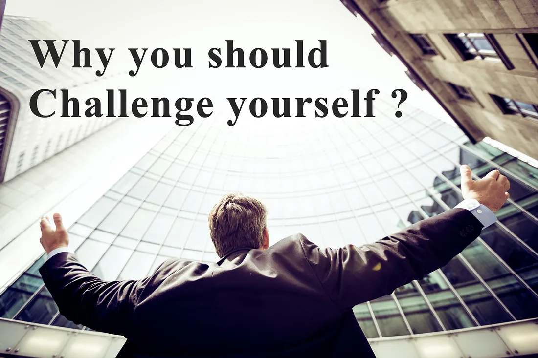 Challenge Yourself Regularly